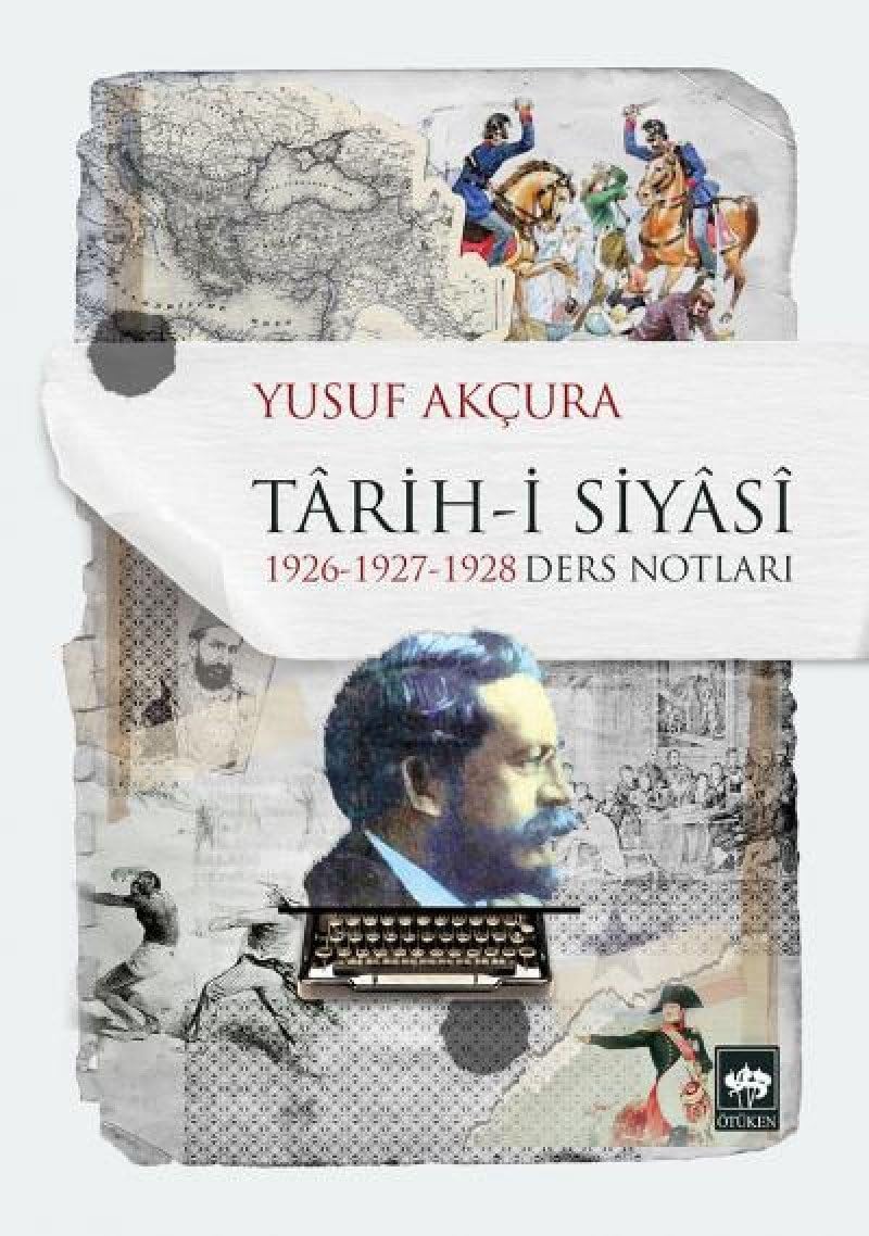 Tarih-i Siyasi: 1926-1927-1928 Ders Notları