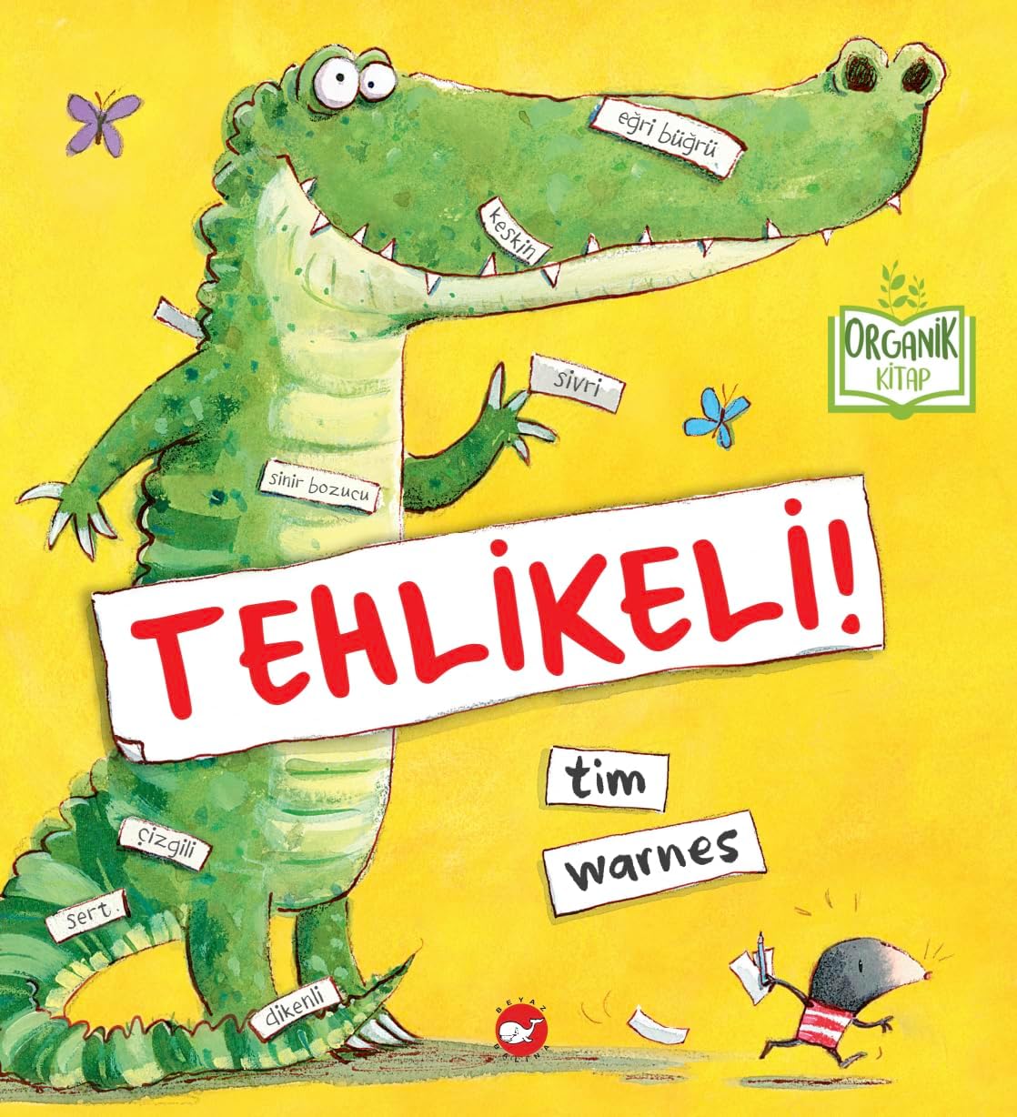 Tehlikeli ! (Ciltli)