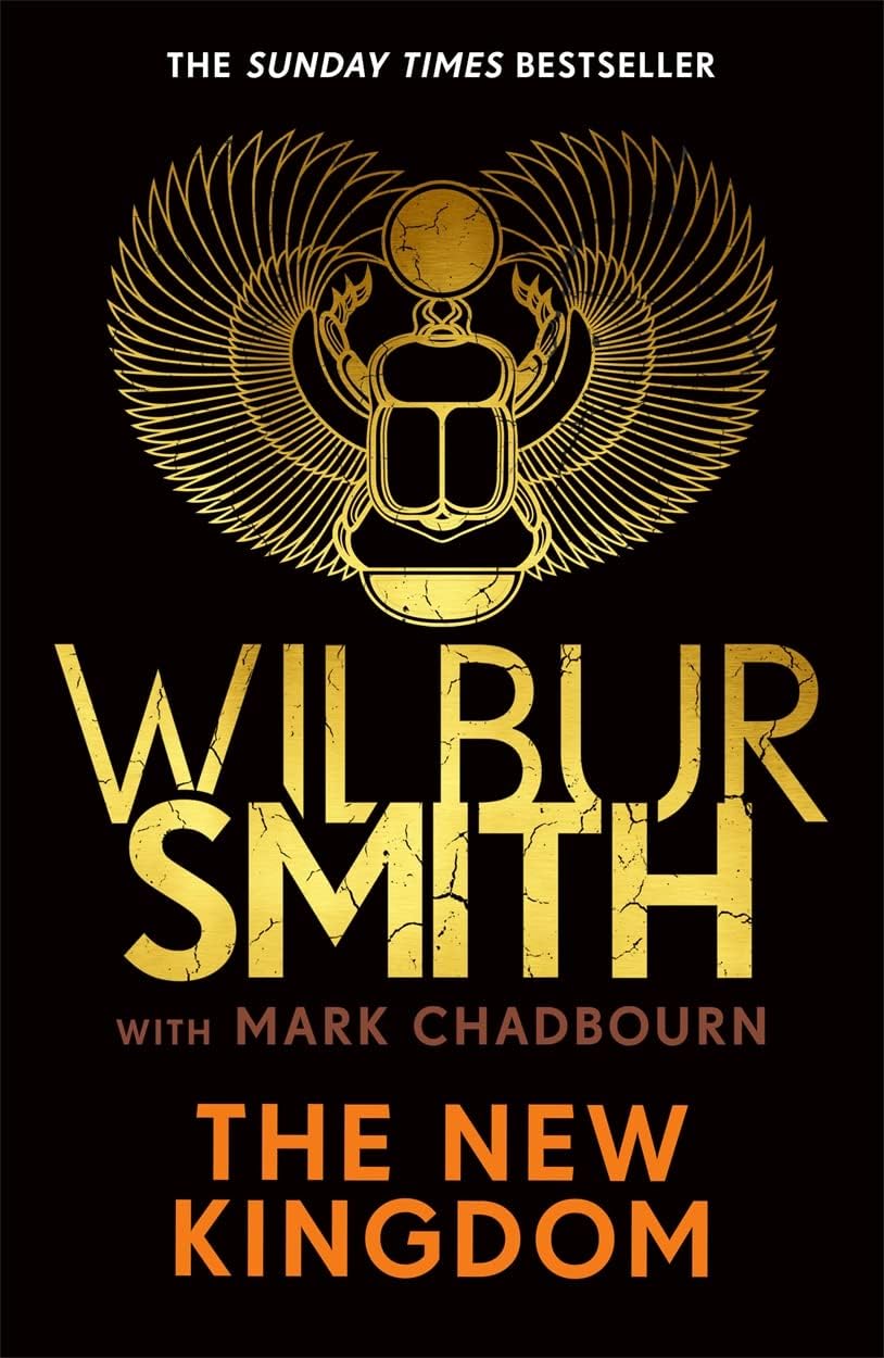 The New: The Sunday Times bestselling chapter in the Ancient-Egyptian series from the author of River God, Wilbur Smith