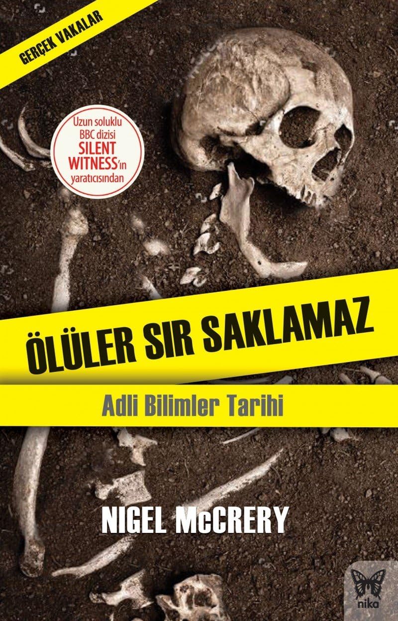 Ölüler Sır Saklamaz: Adli Bilimler Tarihi