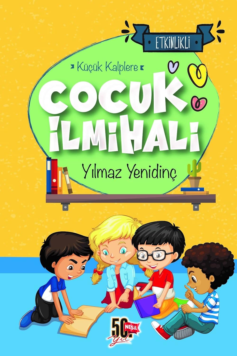 Küçük Kalplere Çocuk İlmihali: Küçük Kalplere - Etkinlikli