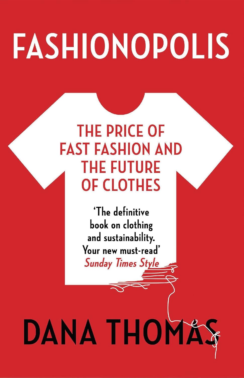 Fashionopolis: The Price of Fashion and the Future of Clothes