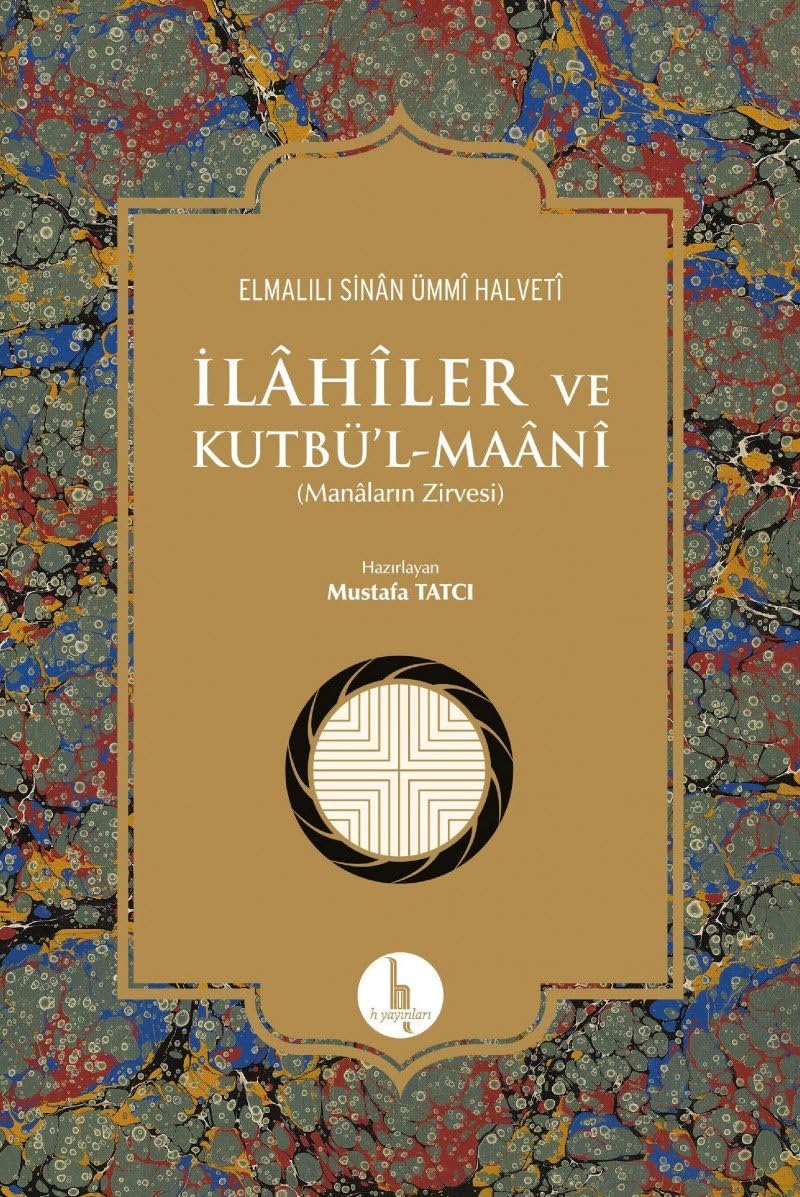 İlahiler ve Kutbül-Maani-Ciltli: Manaların Zirvesi