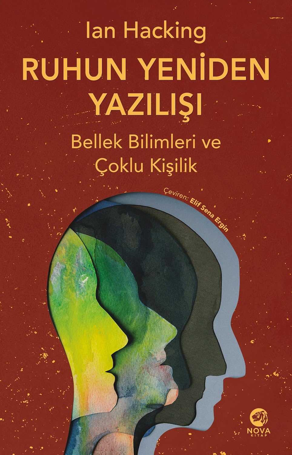 Ruhun Yeniden Yazılışı - Bellek Bilimleri ve Çoklu Kişilik