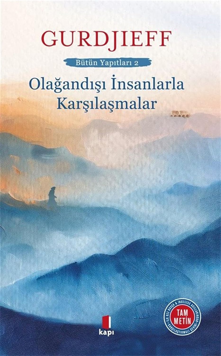 Olağandışı İnsanlarla Karşılaşmalar: Bütün Yapıtları 2