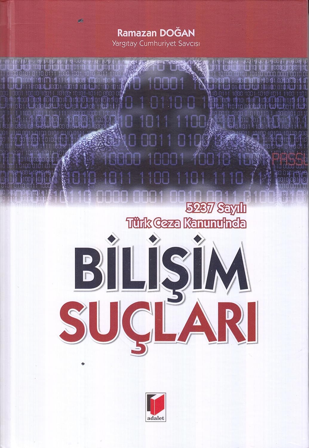 5237 Sayılı Türk Ceza Kanunu'nda Bilişim Suçları