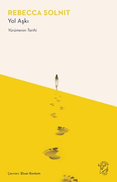 Yol Aşkı - Yürümenin Tarihi