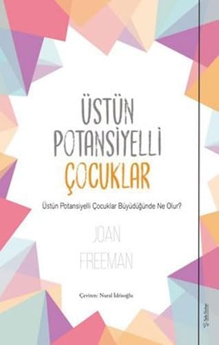 Üstün Potansiyelli Çocuklar: Üstün Potansiyelli Çocuklar Büyüdüğünde Ne Olur?