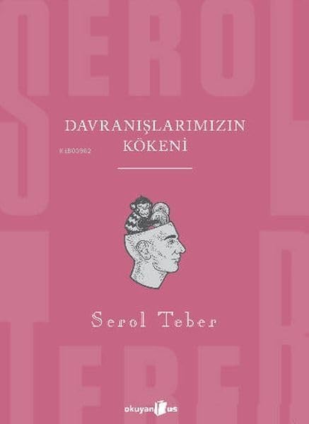 Davranışlarımızın Kökeni