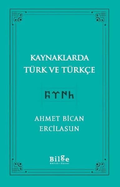 Kaynaklarda Türk Ve Türkçe