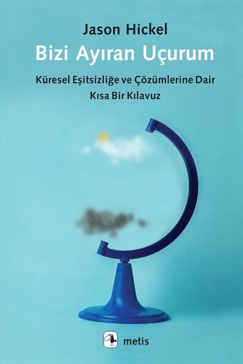 Bizi Ayıran Uçurum: Küresel Eşitsizliğe ve Çözümlerine DairKısa Bir Kılavuz