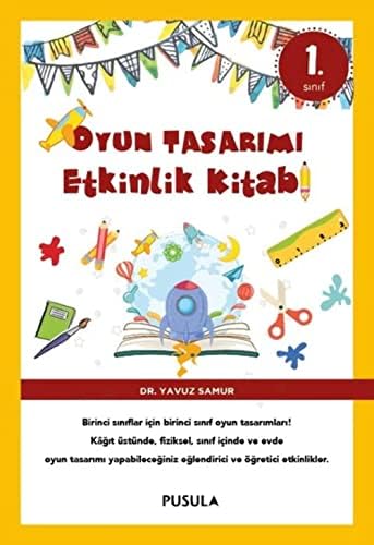 Oyun Tasarımı Etkinlik Kitabı 1. Sınıf (Kapak Değişebilir)