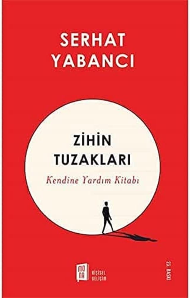Zihin Tuzakları: Kendine Yardım Kitabı