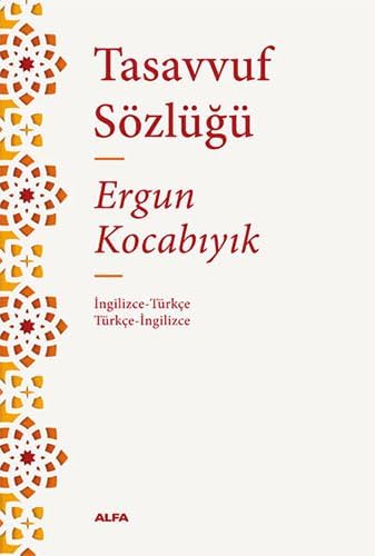 Tasavvuf Sözlüğü: İngilizce-Türkçe/Türkçe-İngilizce