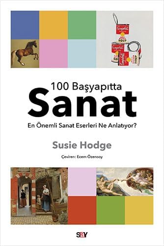 100 Başyapıtta Sanat: En Önemli Sanat Eserleri Ne Anlatıyor?