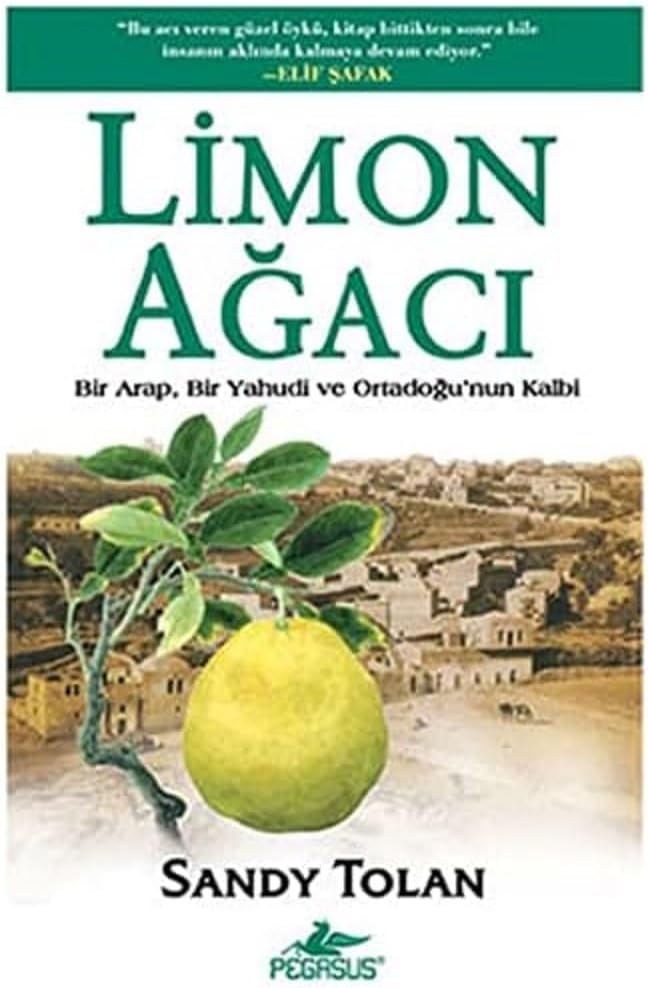 Limon Ağacı: Bir Arap, Bir Yahudi ve Ortadoğu'nun Kalbi