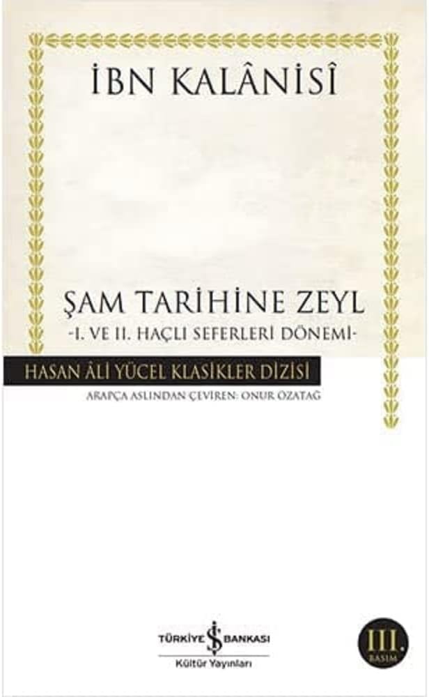 Şam Tarihine Zeyl: -1. ve 2. Haçlı Seferleri Dönemi-