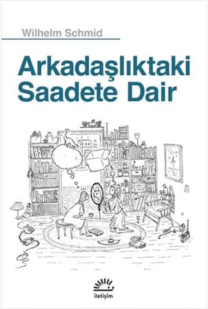 Arkadaşlıktaki Saadete Dair