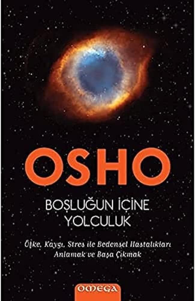 Boşluğun İçine Yolculuk: Öfke, Kaygı, Stres ile Bedensel Hastalıkları Anlamak ve Başa Çıkmak