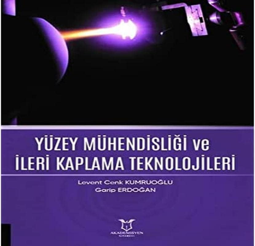Yüzey Mühendisliği ve İleri Kaplama Teknolojileri
