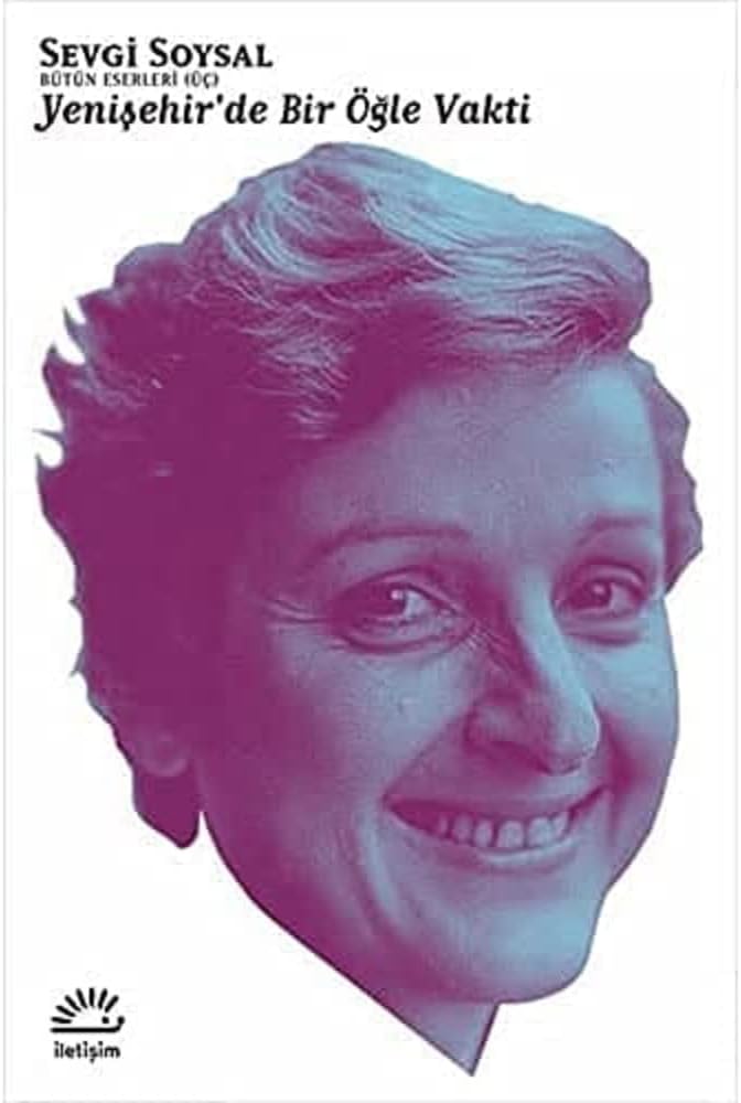 Yenişehir’de Bir Öğle Vakti: Bütün Eserleri - 3