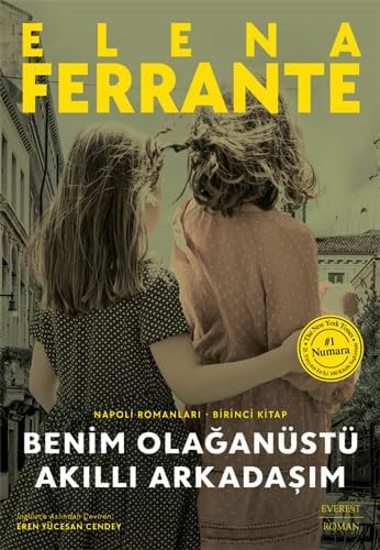 Benim Olağanüstü Akıllı Arkadaşım (Ciltli): Napoli Romanları - Birinci Kitap