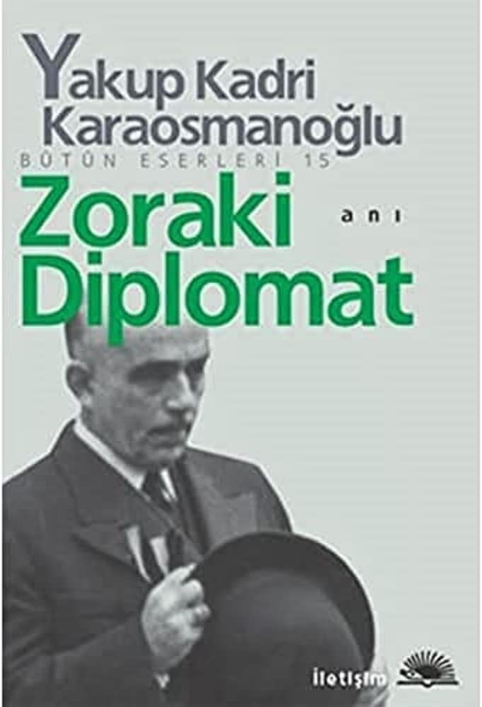 Zoraki Diplomat: Bütün Eserleri 15