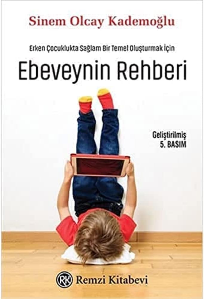 Ebeveynin Rehberi: Erken Çocuklukta Sağlam Bir Temel Oluşturmak İçin