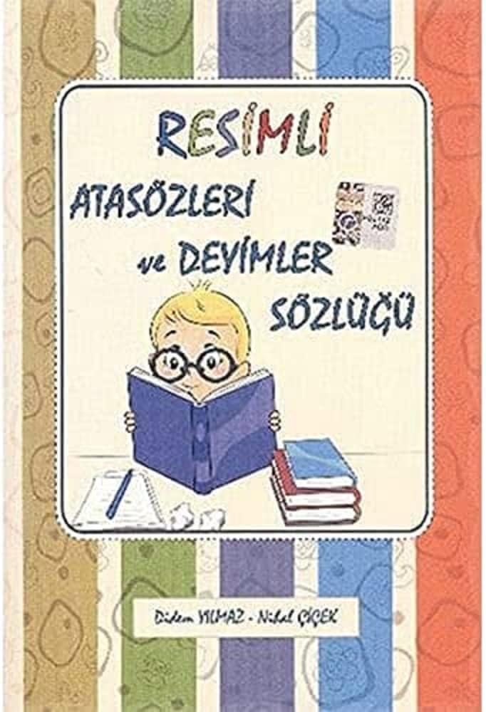 Yuva Resimli Atasözleri ve Deyimler Sözlüğü: Örneklerle