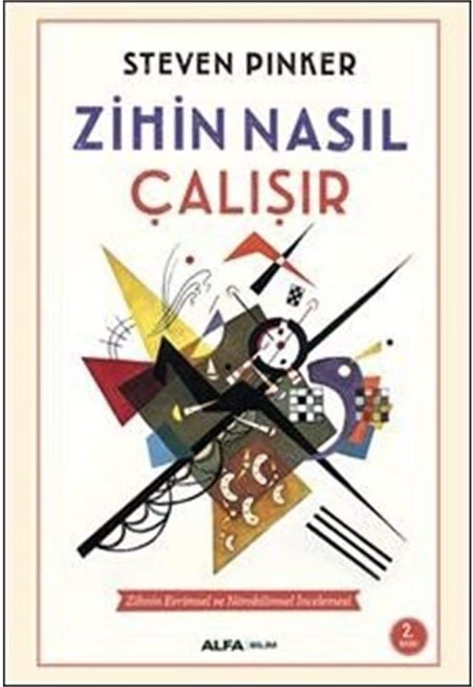Zihin Nasıl Çalışır: Zihnin Evrimsel ve Nörobilimsel İncelemesi