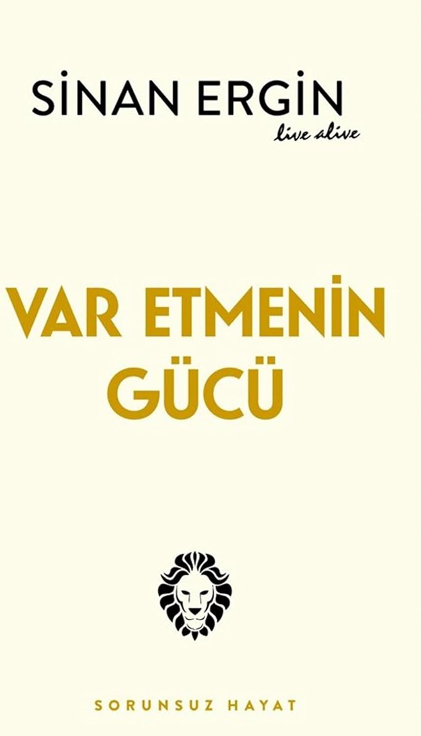 Var Etmenin Gücü - Sorunsuz Hayat