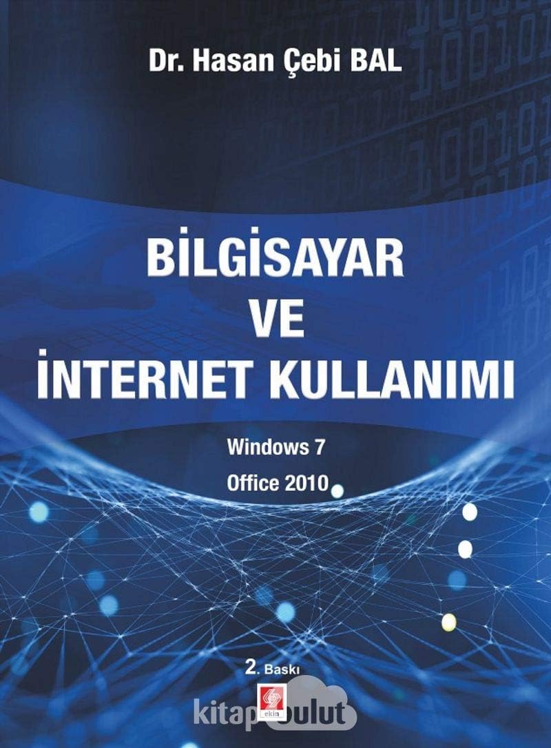 Bilgisayar ve İnternet Kullanımı: Windows 7 - Office 2010