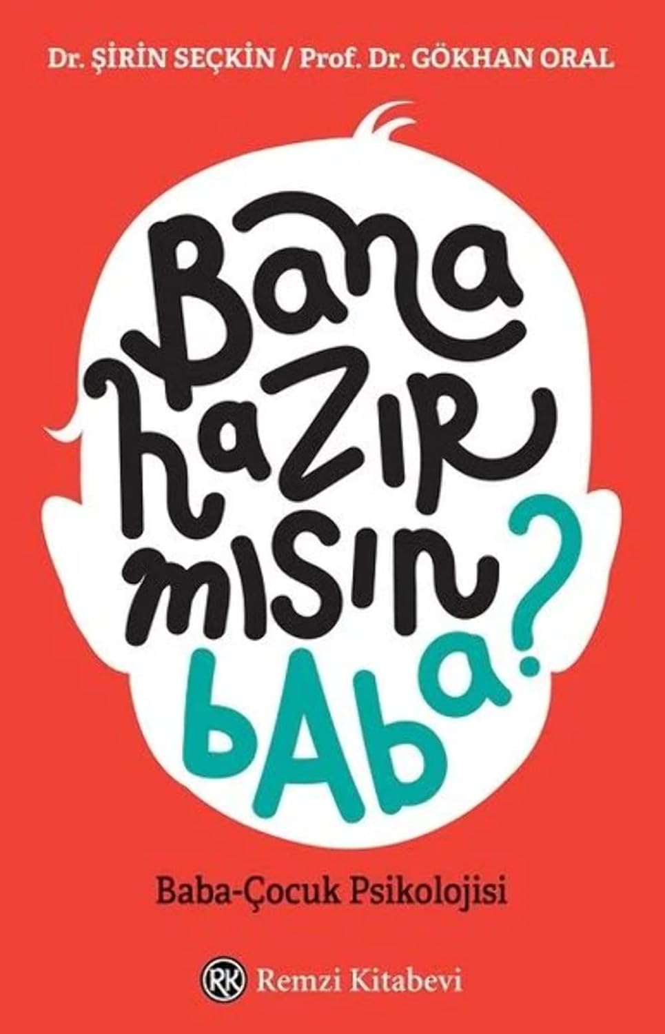 Bana Hazır mısın Baba?: Baba-Çocuk Psikolojisi