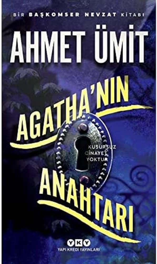 Agatha’nın Anahtarı: Bir Başkomser Nevzat Romanı - Kusursuz Cinayet Yoktur.