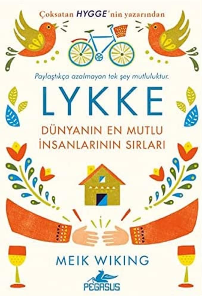 Lykke: Dünyanın En Mutlu İnsanlarının Sırları