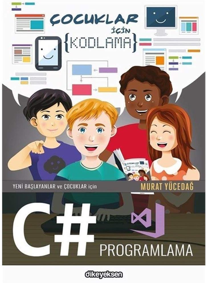 Yeni Başlayanlar ve Çocuklar için C# Programlama