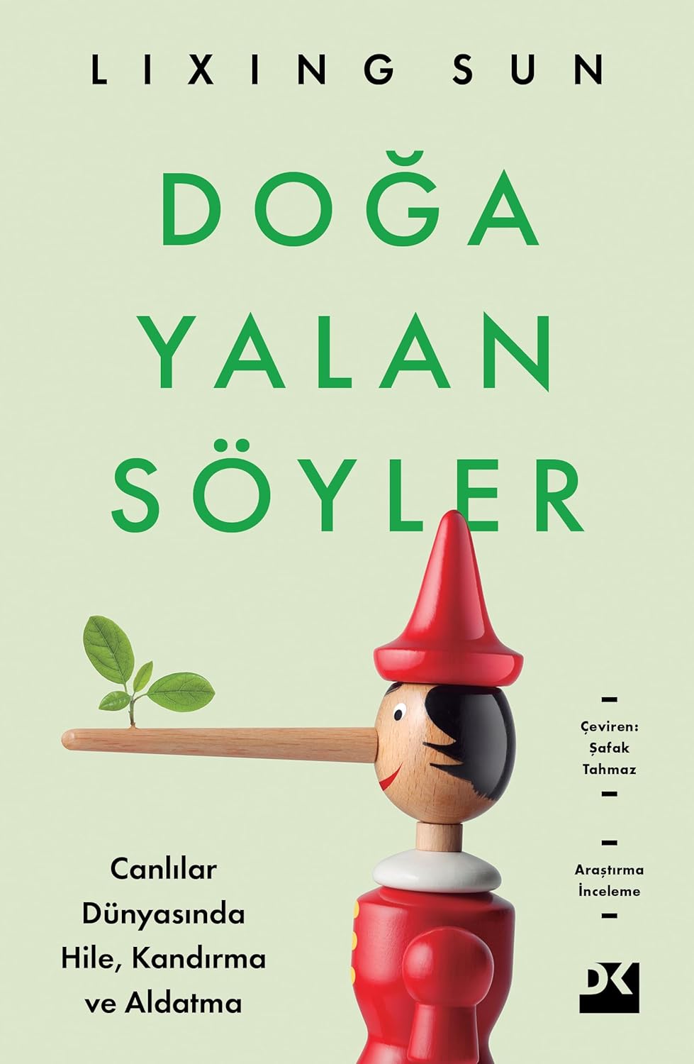 Doğa Yalan Söyler - Canlılar Dünyasında Hile, Kandırma ve Aldatma