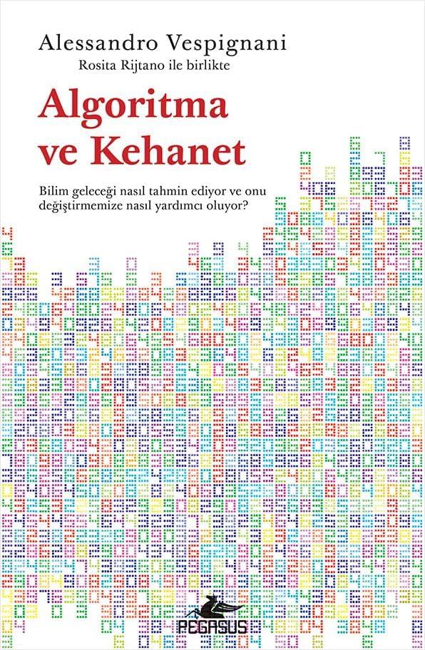 Algoritma ve Kehanet: Bilim geleceği nasıl tahmin ediyor ve onu değiştirmemize nasıl yardımcı oluyor?
