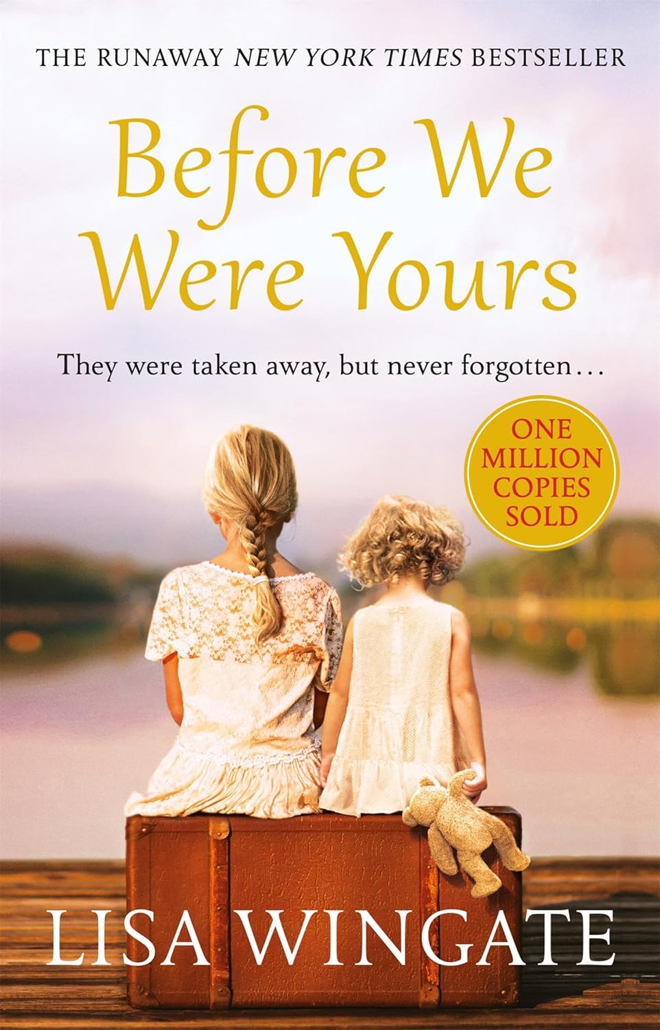 Before We Were Yours: a heartbreaking read based on a real-life story: The heartbreaking novel that has sold over one million copies