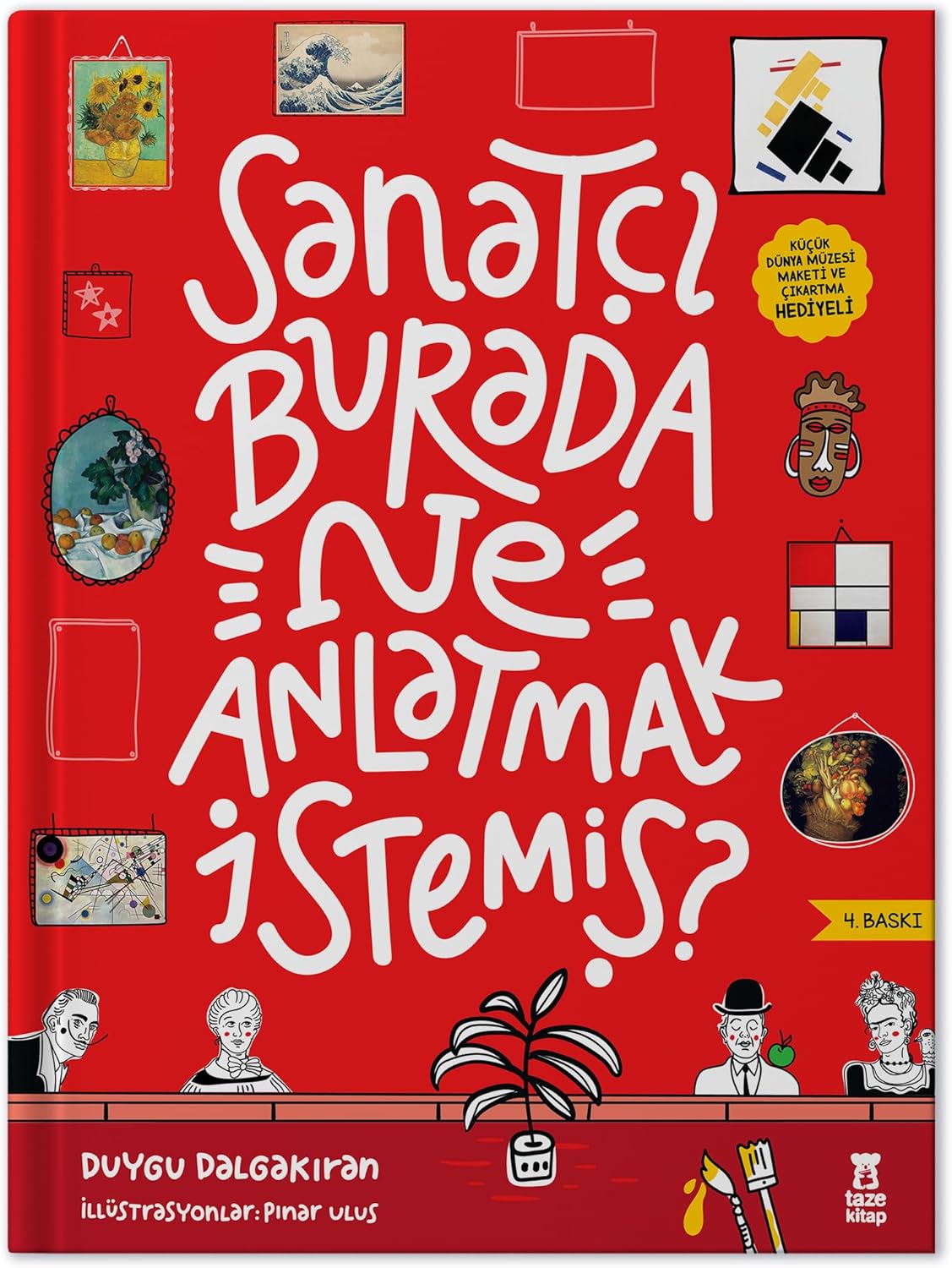 Sanatçı Burada Ne Anlatmak İstemiş? (Ciltli): (Müze Maketi ve Çıkartma Hediyeli)